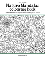 Nature Mandalas Colouring Book: 25 beautiful nature inspired mandalas for you to colour (Many Mandalas) 1079880747 Book Cover