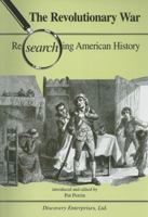The Revolutionary War: Researching American History 1579600611 Book Cover