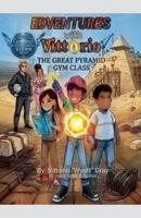 Edventures with Vittorio: The Great Pyramid Gym Class B0HFBN2S63 Book Cover