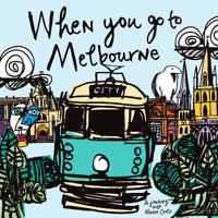 When You Go to Melbourne 0975704788 Book Cover