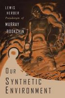 Our synthetic environment (Harper colophon books ; CN 363) 1684222338 Book Cover
