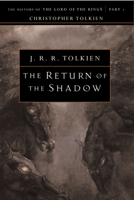 The Return of the Shadow: The History of The Lord of the Rings, Part One B007ROP17O Book Cover