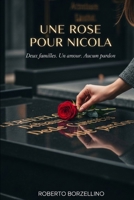 Une Rose pour Nicola: Deux familles. Un amour. Aucun pardon. (French Edition) B0FPM16YF7 Book Cover