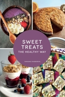 Sweet Treats The Healthy Way 1800462964 Book Cover