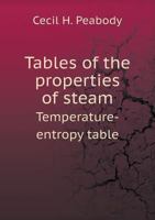 TABLES OF THE PROPERTIES OF STEAM 1149552158 Book Cover