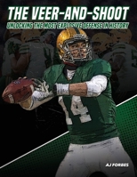 The Veer-And-Shoot: Unlocking the Most Explosive Offense in History B0DY5W4VXR Book Cover