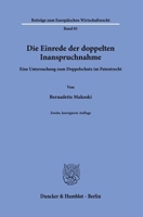 Die Einrede Der Doppelten Inanspruchnahme: Eine Untersuchung Zum Doppelschutz Im Patentrecht (Beitrage Zum Europaischen Wirtschaftsrecht, 81) 3428185382 Book Cover