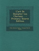L'art De Dompter Les Chevaux... 1295571277 Book Cover