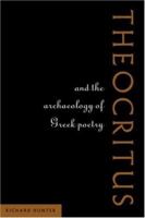 Theocritus and the Archaeology of Greek Poetry 0521035260 Book Cover