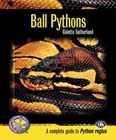 Ball Pythons: A Complete Guide to Python Regius (Complete Herp Care) 0793828597 Book Cover