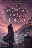 The Woman the Sea Forgot (The Vanishing Tide Society) B0HC23RGM4 Book Cover