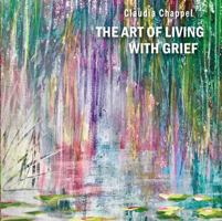 The Art of Living with Grief 1733904719 Book Cover