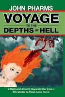 Voyage to the Depths of Hell 150045737X Book Cover