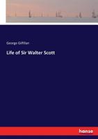 Life of Sir Walter Scott, Baronet 0530272857 Book Cover