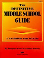 The Definitive Middle School Guide: A Handbook for Success (Kids' Stuff) 0865305676 Book Cover