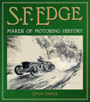 S.F. Edge: Maker of Motoring History 191050579X Book Cover