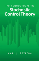 Introduction to Stochastic Control Theory 0486445313 Book Cover