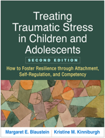 Treating Traumatic Stress in Children and Adolescents: How to Foster Resilience through Attachment, Self-Regulation, and Competency 1606236253 Book Cover