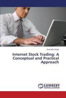 Internet Stock Trading: A Conceptual and Practical Approach 3659358940 Book Cover