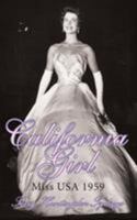 California Girl: Miss USA 1959 1478716436 Book Cover