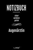 Notizbuch f�r Augen�rzte / Augenarzt / Augen�rztin: Originelle Geschenk-Idee [120 Seiten liniertes blanko Papier ] 1677226161 Book Cover