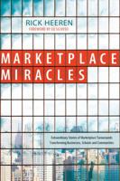 Marketplace Miracles: Extraordinary Stories of Marketplace Turnarounds Transforming Businesses, Schools and Communities 0830743960 Book Cover