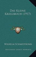 Das Kleine Kriegsbuch (1917) 116036723X Book Cover