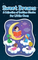 Sweet Dreams: A Collection of Bedtime Stories for Little Ones 1803961724 Book Cover