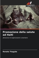 Promozione della salute ad Haiti: attraverso le organizzazioni umanitarie (Italian Edition) 6208782171 Book Cover