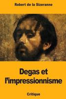 Degas et l'impressionnisme 1987484533 Book Cover