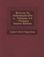 Brieven En Gedenkschriften, Volumes 3-4 1294501631 Book Cover