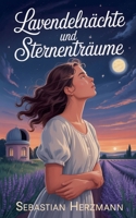 Lavendelnächte und Sternenträume (German Edition) B0FLV9YTLQ Book Cover