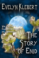 The Story of Enid: Vol. 2. of The Clandestine Exploits of a Werewolf B0FGYV8SP2 Book Cover