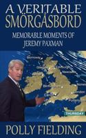 A Veritable Smorgasbord: Memorable Moments of Jeremy Paxman 1500298921 Book Cover