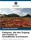 Faktoren, die den Zugang von Frauen zu Grundbesitz erschweren (German Edition) 6200759375 Book Cover
