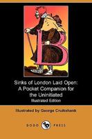 Sinks Of London Laid Open: A Pocket Companion For The Uninitiated 9357939938 Book Cover
