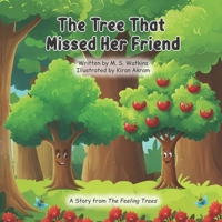 The Tree That Missed Her Friend (The Feeling Trees) B0GNJY7G2G Book Cover