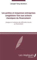Les petites et moyennes entreprises congolaises face aux acteurs classiques du financement: Analyses et solutions des difficultés d'accès au financement (French Edition) 2343162352 Book Cover