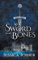 As a Sword in My Bones 1365842606 Book Cover