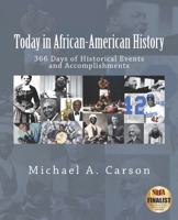 Today in African-American History: 366 Days of Historical Events and Accomplishments 069217804X Book Cover