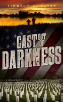 Cast Out of Darkness 0997649720 Book Cover