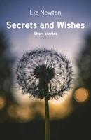 Secrets and Wishes: Short stories 1761093649 Book Cover