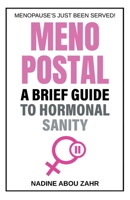 Menopostal: A Brief Guide to Hormonal Sanity 1836280106 Book Cover
