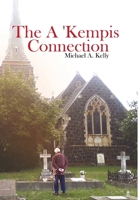 The a 'Kempis Connection 1636499473 Book Cover