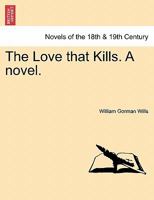 The Love That Kills 1241573115 Book Cover