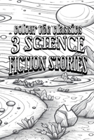 Color Your Own Cover of William Tenn's 3 Science Fiction Stories (Enhance a Beloved Classic Book and Create a Work of Art) (Colour the Classics) B0CMSCQVG6 Book Cover