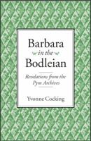 Barbara in the Bodleian : Revelations from the Pym Archives 0615765661 Book Cover