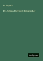 Dr. Johann Gottfried Rademacher 3563300208 Book Cover