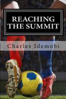 Reaching The Summit: Love, Sports, Politics & Law in an all you can eat buffet 1541274458 Book Cover