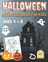 Halloween Activities Book for Kids: Coloring, Dot to Dot, Mazes, Puzzles and More. [+ 70 Activity Pages ] B08GLSY63Y Book Cover